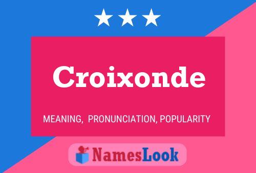 Affiche de nom Croixonde