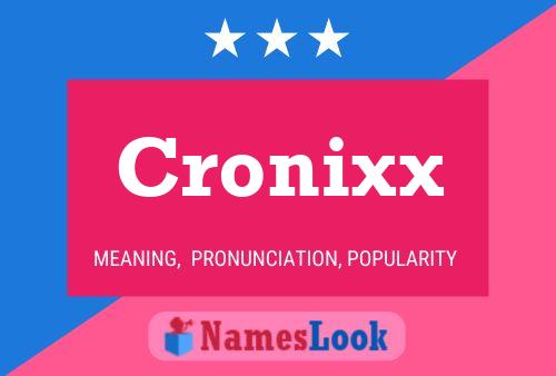 Affiche de nom Cronixx