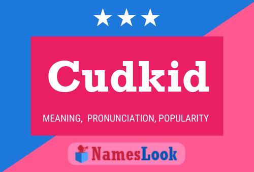 Affiche de nom Cudkid