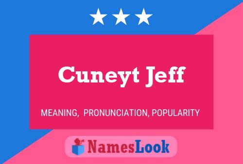 Affiche de nom Cuneyt Jeff