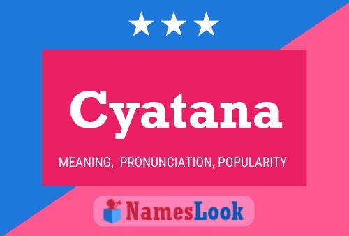 Affiche de nom Cyatana