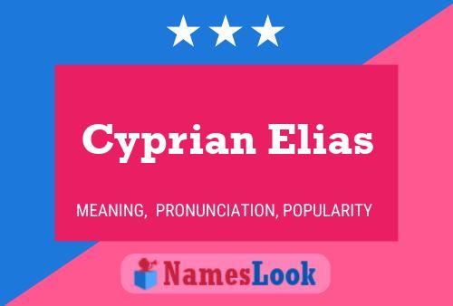 Affiche de nom Cyprian Elias