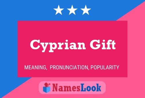 Affiche de nom Cyprian Gift