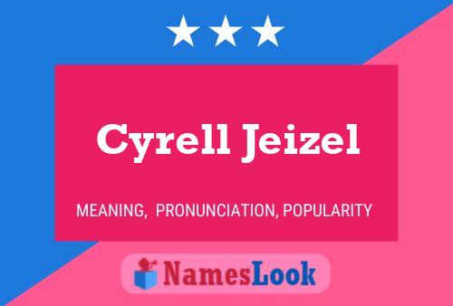 Affiche de nom Cyrell Jeizel