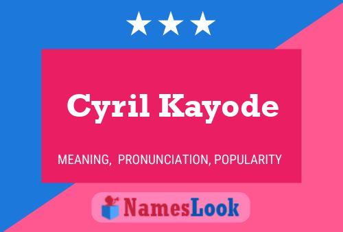 Affiche de nom Cyril Kayode