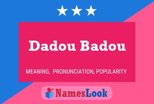 Affiche de nom Dadou Badou