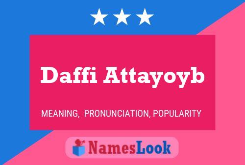 Affiche de nom Daffi Attayoyb