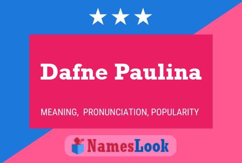 Affiche de nom Dafne Paulina