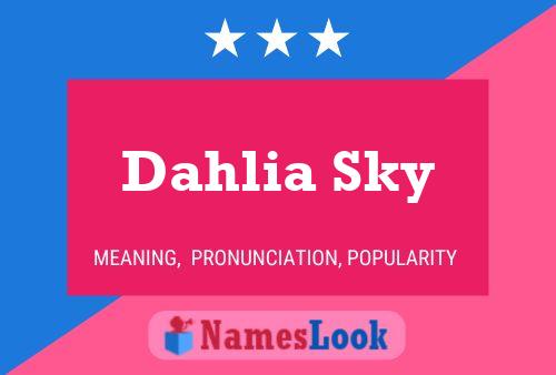 Affiche de nom Dahlia Sky