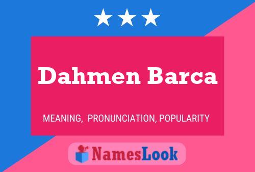 Affiche de nom Dahmen Barca