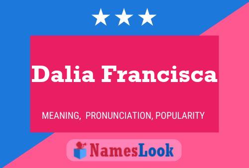 Affiche de nom Dalia Francisca