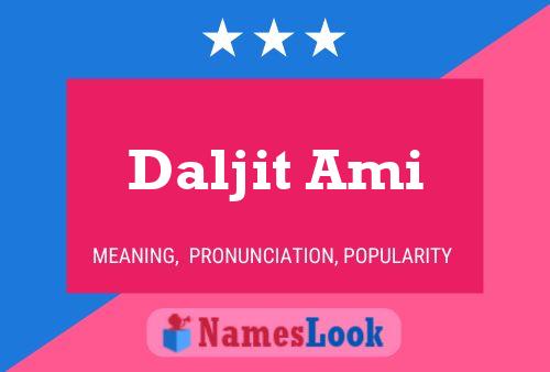 Affiche de nom Daljit Ami