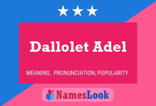 Affiche de nom Dallolet Adel