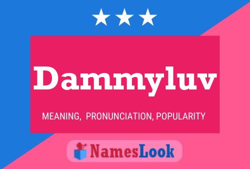 Affiche de nom Dammyluv