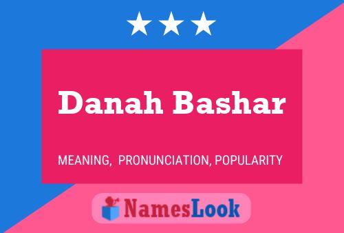 Affiche de nom Danah Bashar