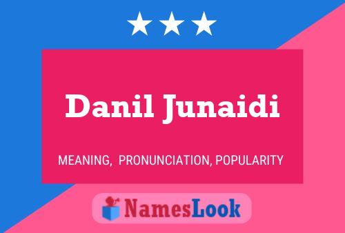 Affiche de nom Danil Junaidi