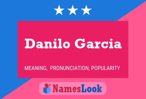 Affiche de nom Danilo Garcia