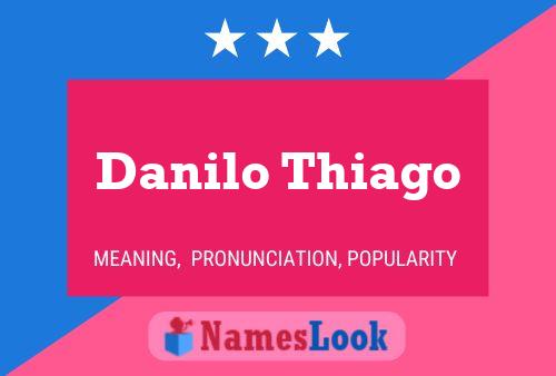 Affiche de nom Danilo Thiago