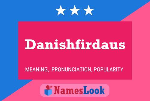 Affiche de nom Danishfirdaus