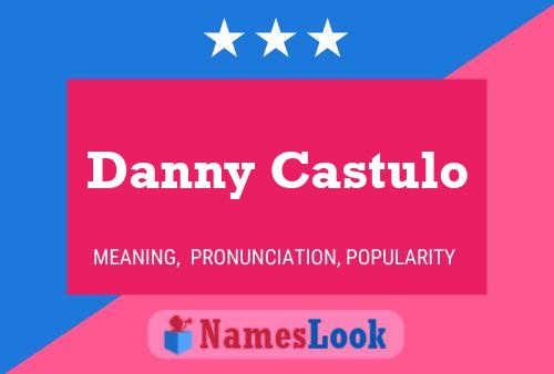 Affiche de nom Danny Castulo