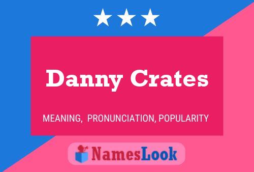 Affiche de nom Danny Crates