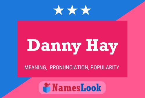 Affiche de nom Danny Hay