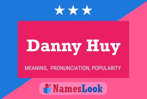 Affiche de nom Danny Huy