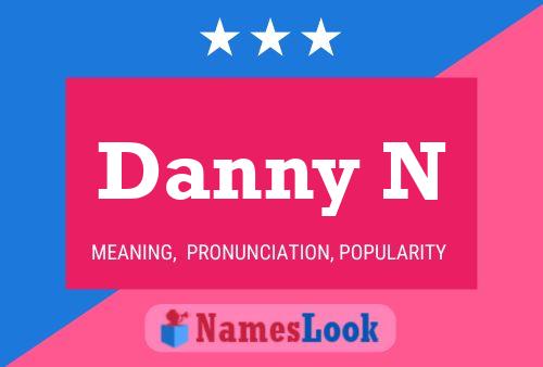 Affiche de nom Danny N