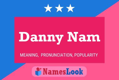 Affiche de nom Danny Nam