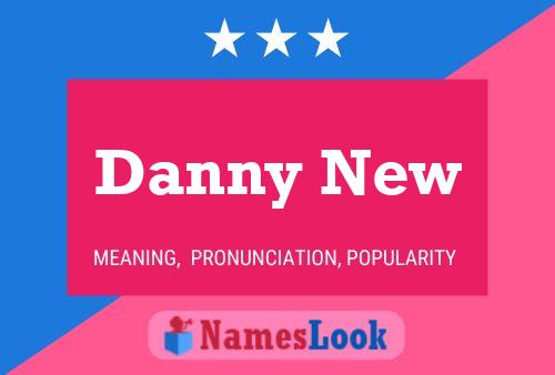 Affiche de nom Danny New