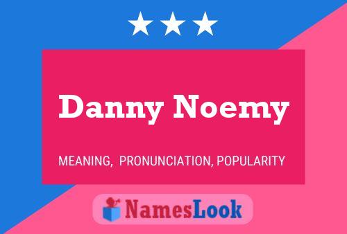 Affiche de nom Danny Noemy