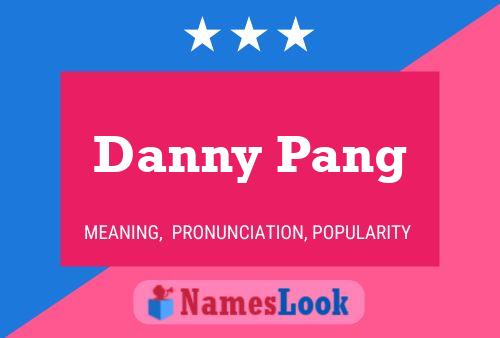 Affiche de nom Danny Pang