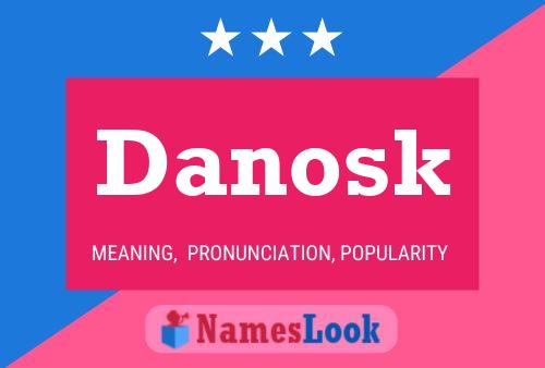 Affiche de nom Danosk