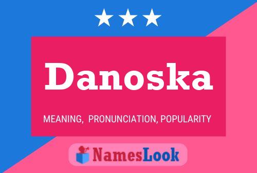 Affiche de nom Danoska