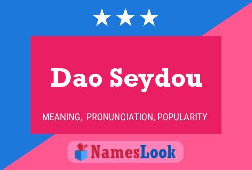 Affiche de nom Dao Seydou