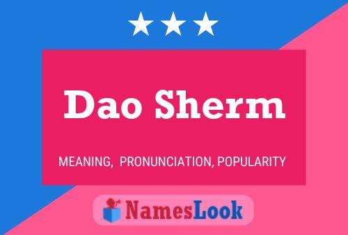 Affiche de nom Dao Sherm