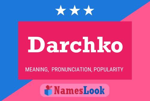 Affiche de nom Darchko