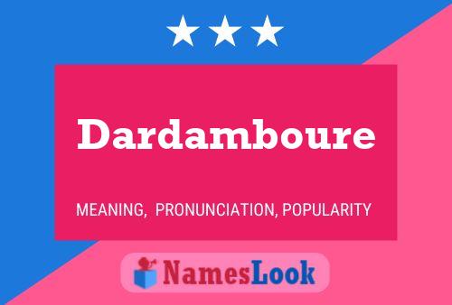 Affiche de nom Dardamboure