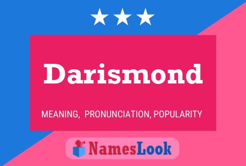 Affiche de nom Darismond