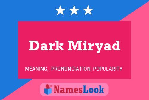 Affiche de nom Dark Miryad