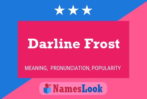 Affiche de nom Darline Frost