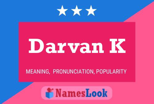 Affiche de nom Darvan K