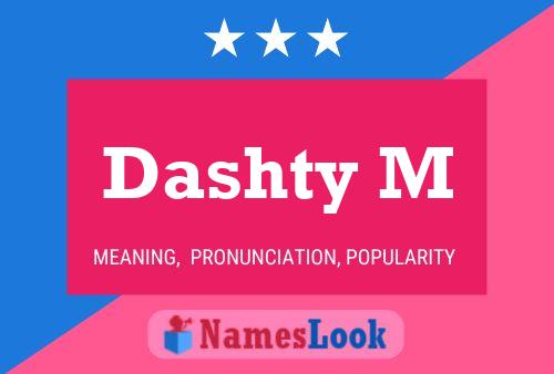 Affiche de nom Dashty M