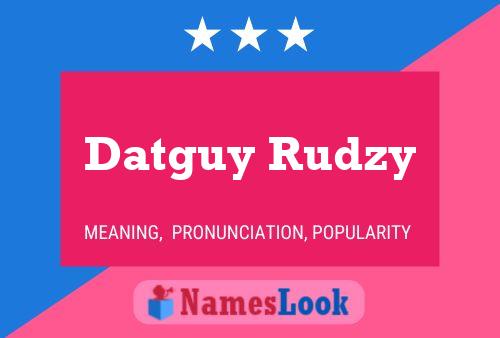 Affiche de nom Datguy Rudzy