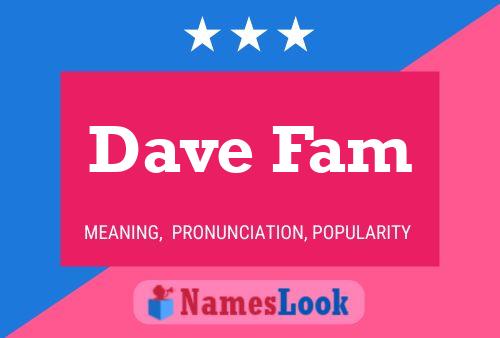 Affiche de nom Dave Fam