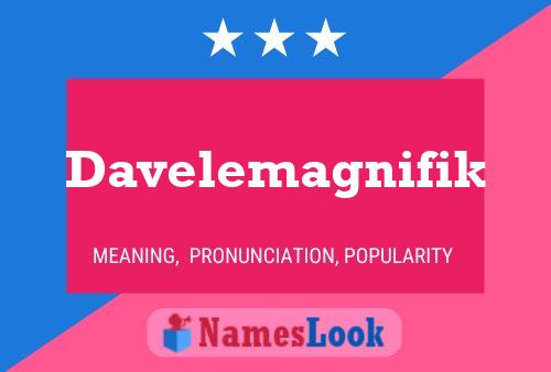 Affiche de nom Davelemagnifik