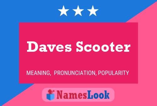 Affiche de nom Daves Scooter