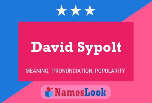 Affiche de nom David Sypolt