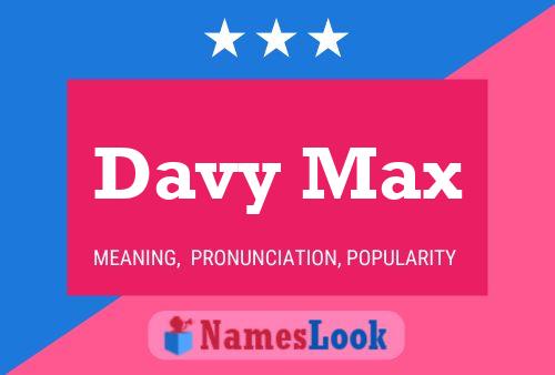 Affiche de nom Davy Max