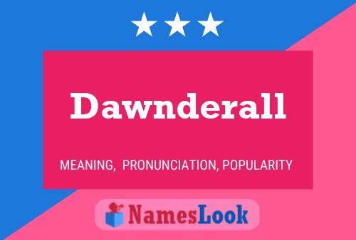 Affiche de nom Dawnderall